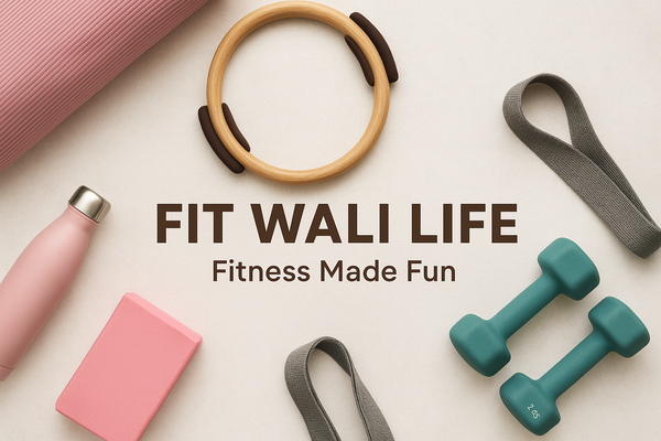 Fit Wali Life