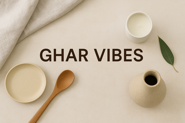 Ghar Vibes